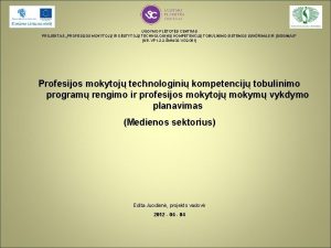 UGDYMO PLTOTS CENTRAS PROJEKTAS PROFESIJOS MOKYTOJ IR DSTYTOJ