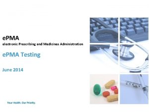 e PMA electronic Prescribing and Medicines Administration e