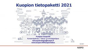 Kuopion tietopaketti 2021 Kuopio info Kuopion kaupunki Konsernipalvelu