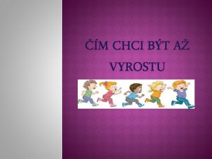 M CHCI BT A VYROSTU UITELKA VE KOLCE