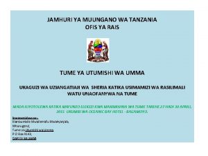 JAMHURI YA MUUNGANO WA TANZANIA OFIS YA RAIS