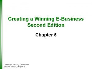 Creating a Winning EBusiness Second Edition Chapter 5