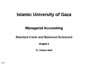 Islamic University of Gaza Managerial Accounting Standard Costs