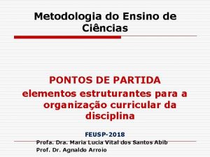 Metodologia do Ensino de Cincias PONTOS DE PARTIDA