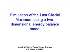 Simulation of the Last Glacial Maximum using a