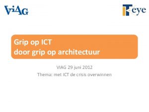 Grip op ICT door grip op architectuur VIAG