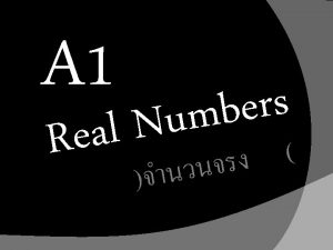 Real number are used in everyday life to