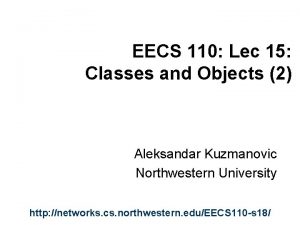 EECS 110 Lec 15 Classes and Objects 2