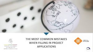 THE MOST COMMON MISTAKES WHEN FILLING IN PROJECT