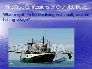 The True Confessions of Charlotte Doyle What might