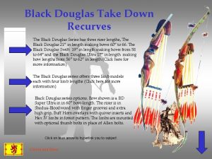 Black Douglas Take Down Recurves The Black Douglas