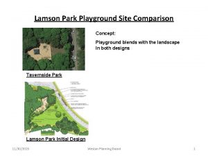 Lamson Park Playground Site Comparison Concept Playground blends