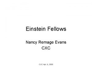 Einstein Fellows Nancy Remage Evans CXC CUC Apr