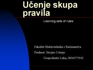 Uenje skupa pravila Learning sets of rules Fakultet