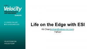 Life on the Edge with ESI Kit Chankichanyahooinc