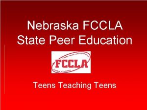 Nebraska FCCLA State Peer Education Teens Teaching Teens