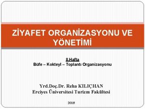 ZYAFET ORGANZASYONU VE YNETM 8 Hafta Bfe Kokteyl