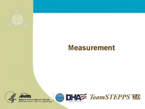 Measurement Measurement Objectives Describe the importance of measurement