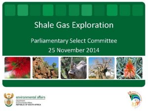 Shale Gas Exploration Parliamentary Select Committee 25 November