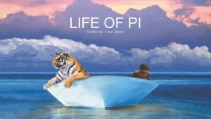 LIFE OF PI Written by Yann Martel READING
