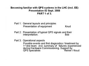 Becoming familiar with QPS systems in the LHC