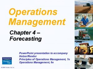 Operations Management Chapter 4 Forecasting Power Point presentation