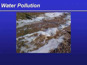 Water Pollution Types and Sources of Water Pollution