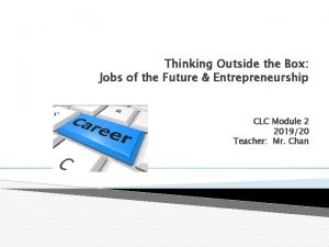 Thinking Outside the Box Jobs of the Future