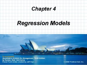 Chapter 4 Regression Models To accompany Quantitative Analysis