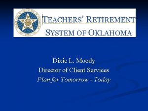 Dixie L Moody Director of Client Services Plan