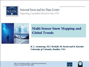 MultiSensor Snow Mapping and Global Trends R L