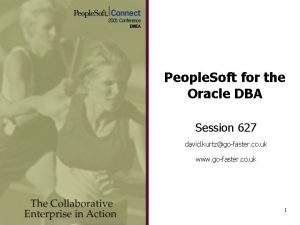 People Soft for the Oracle DBA Session 627