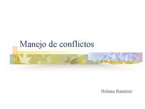 Manejo de conflictos Helena Ramrez El mtodo 1