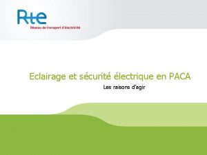 Eclairage et scurit lectrique en PACA Les raisons