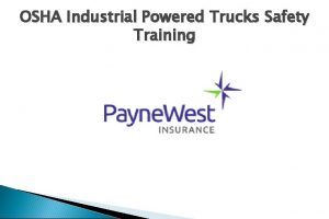 OSHA Industrial Powered Trucks Safety Training Disclaimer This