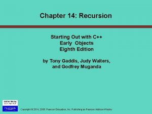 Chapter 14 Recursion Starting Out with C Early