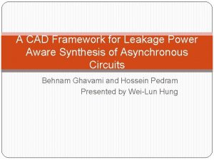 A CAD Framework for Leakage Power Aware Synthesis