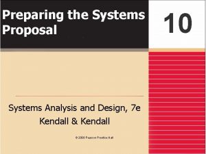 Preparing the Systems Proposal Systems Analysis and Design