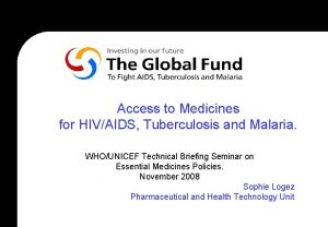 Access to Medicines for HIVAIDS Tuberculosis and Malaria