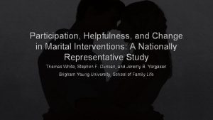 Participation Helpfulness and Change in Marital Interventions A