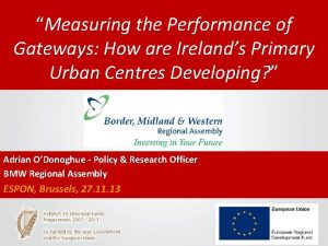 Measuring the Performance of Gateways How are Irelands