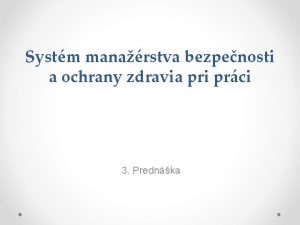 Systm manarstva bezpenosti a ochrany zdravia pri prci