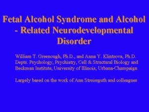 Fetal Alcohol Syndrome and Alcohol Related Neurodevelopmental Disorder