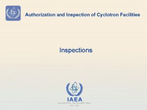 Authorization and Inspection of Cyclotron Facilities Inspections Authorization