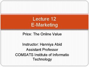 Lecture 12 EMarketing Price The Online Value Instructor