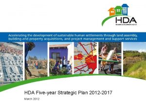 HDA Fiveyear Strategic Plan 2012 2017 March 2012