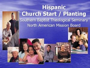 Hispanic Church Start Planting Southern Baptist Theological Seminary