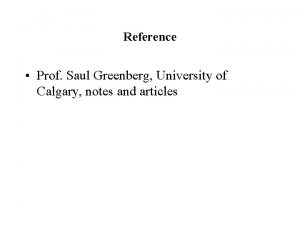 Reference Prof Saul Greenberg University of Calgary notes