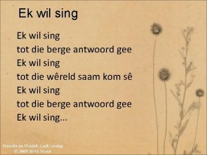 Ek wil sing tot die berge antwoord gee