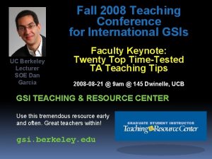 Fall 2008 Teaching Conference for International GSIs UC